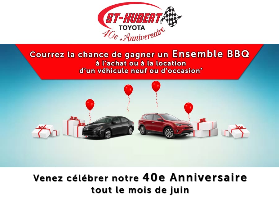 St-Hubert Toyota Promotion 40e Anniversaire Juin 2017