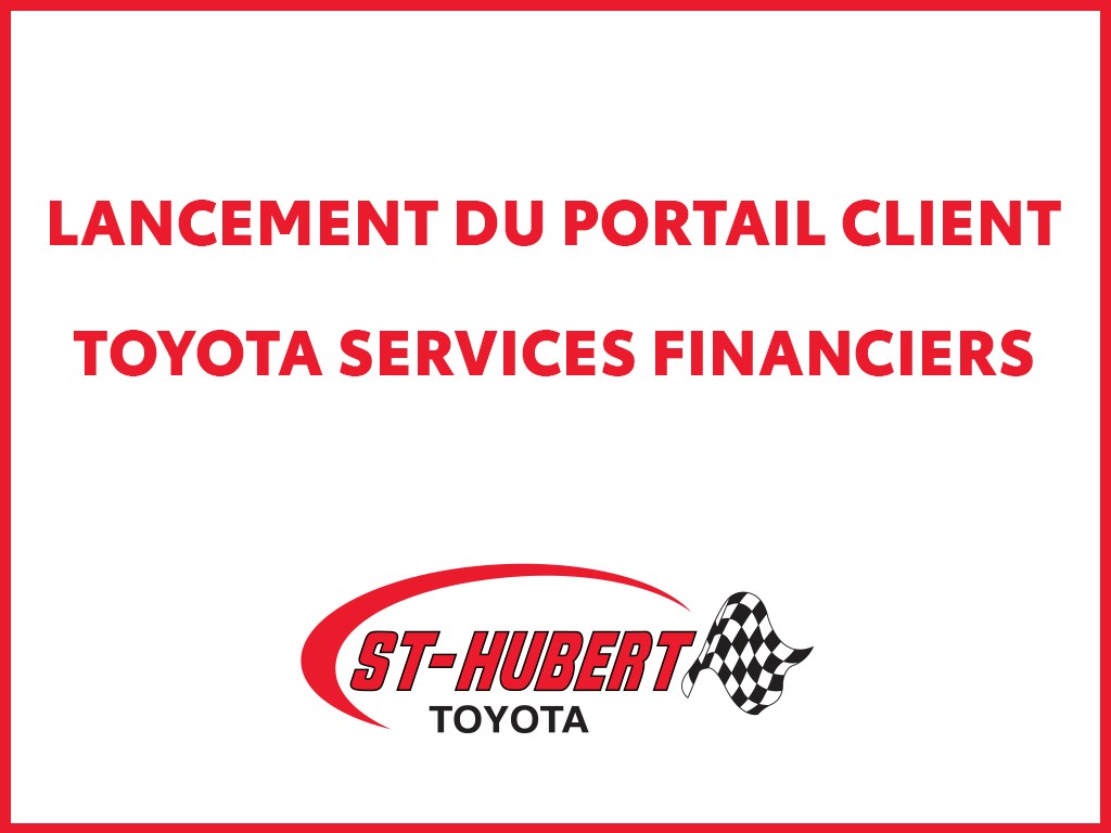 Avis de Lancement du Portail Client Toyota Services Financiers